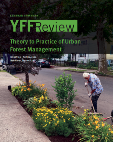 YFF Review: Theory to Practice of Urban Forest Management, January–April 2022.